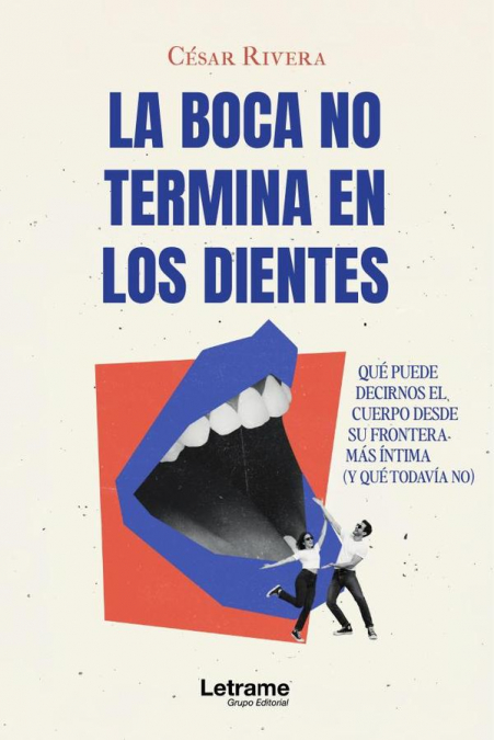 La boca no termina en los dientes
