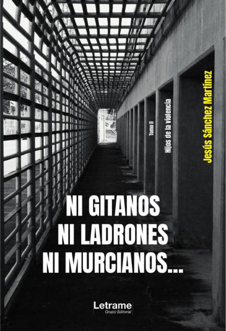 Ni gitanos, ni ladrones, ni murcianos...
