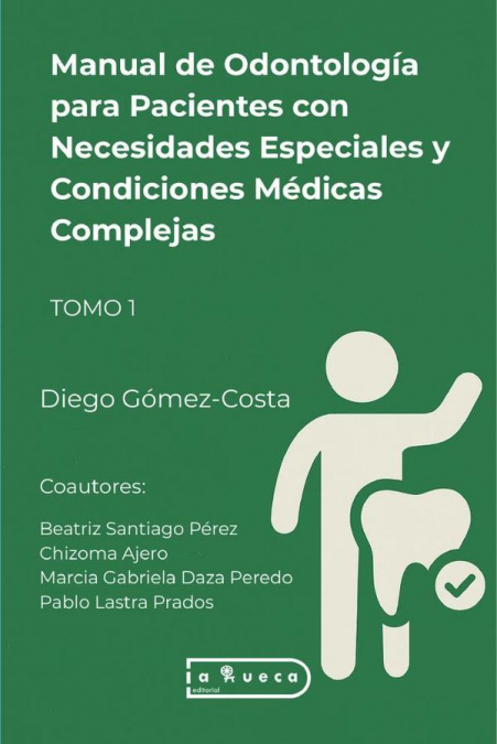 Manual de Odontología para Pacientes con Necesidades Especiales y Condiciones Médicas Complejas