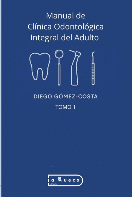 Manual Clínica de Odontología Integral del Adulto