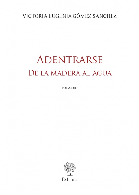 ADENTRARSE. DE LA MADERA AL AGUA