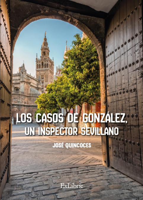 LOS CASOS DE GONZÁLEZ, UN INSPECTOR SEVILLANO