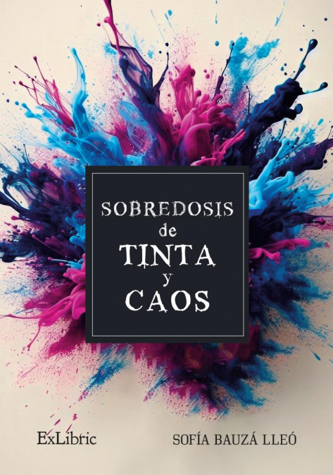 SOBREDOSIS DE TINTA Y CAOS