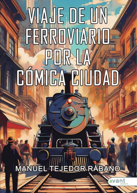 Viaje de un ferroviario por la cómica ciudad