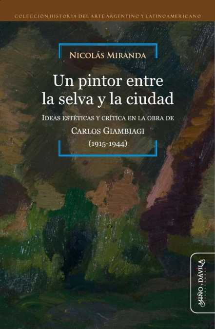 Un pintor entre la selva y la ciudad