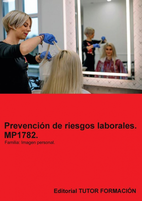 Prevención de riesgos laborales. MP1782. Familia: Imagen personal.