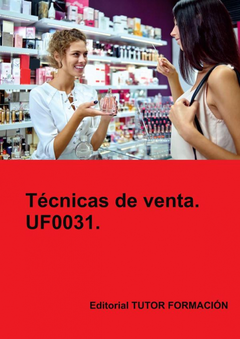 Técnicas de venta. UF0031.