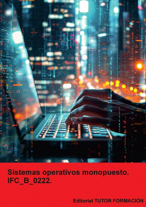 Sistemas operativos monopuesto. IFC_B_0222.