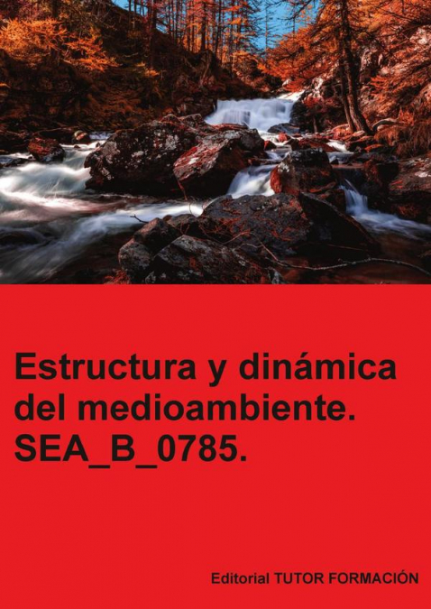 Estructura y dinámica del medio ambiente. SEA_B_0785.