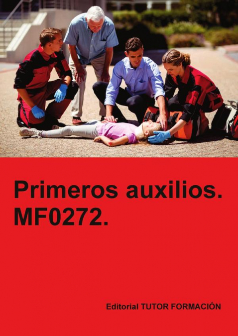 Primeros auxilios. MF0272.