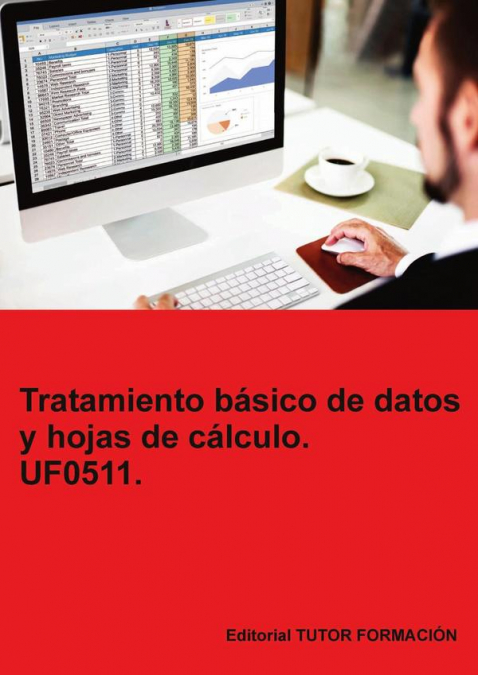 Tratamiento básico de datos y hojas de cálculo. UF0511.