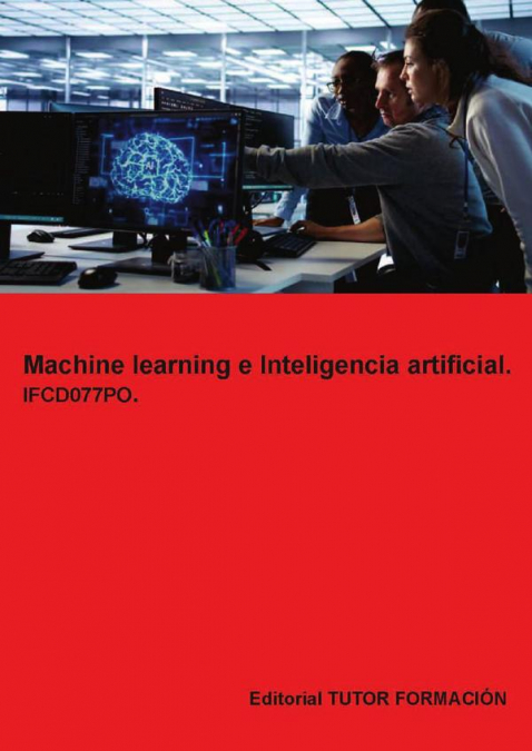 Machine learning e inteligencia artificial. IFCD077PO.