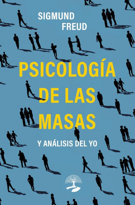 Psicología de las masas o análisis del yo