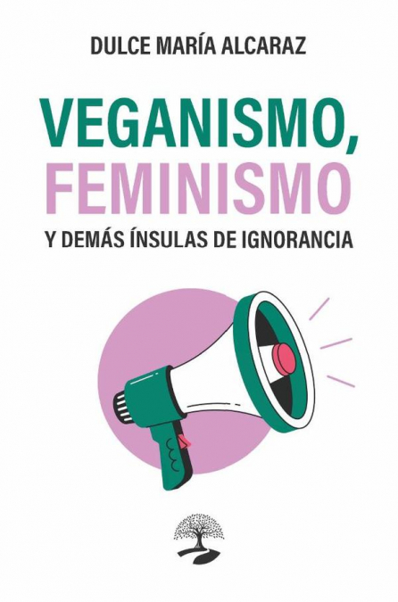Veganismo, feminismo y demás ínsulas de ignorancia