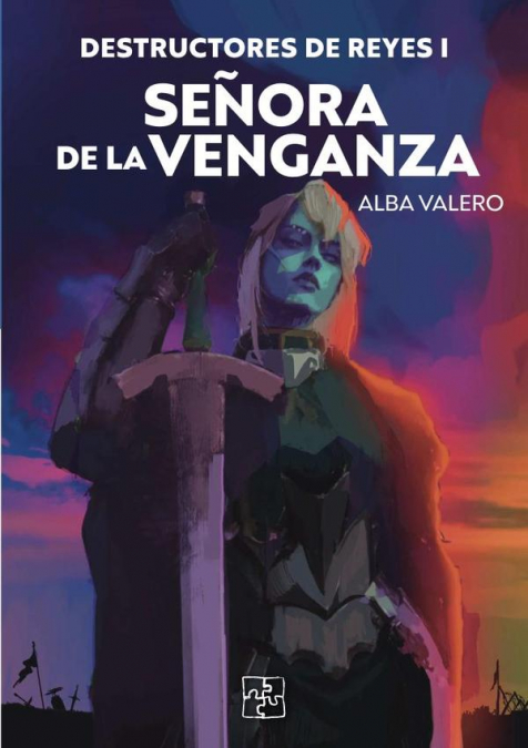 Destructores de reyes I. Señora de la venganza