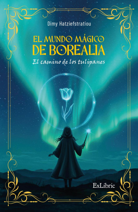 EL MUNDO MÁGICO DE BOREALIA: EL CAMINO DE LOS TULIPANES