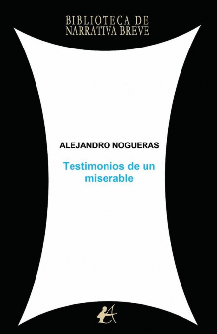 Testimonios de un miserable