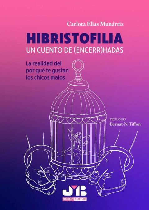 Hibristofilia. Un cuento de (encerr)hadas