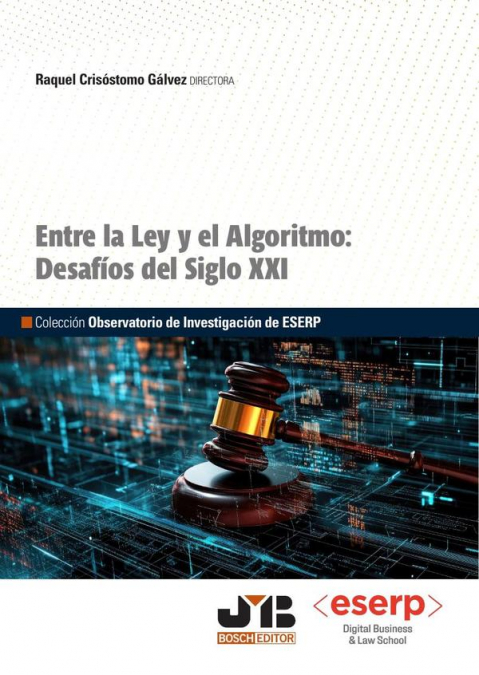 Entre la Ley y el algoritmo: desafíos del Siglo XXI