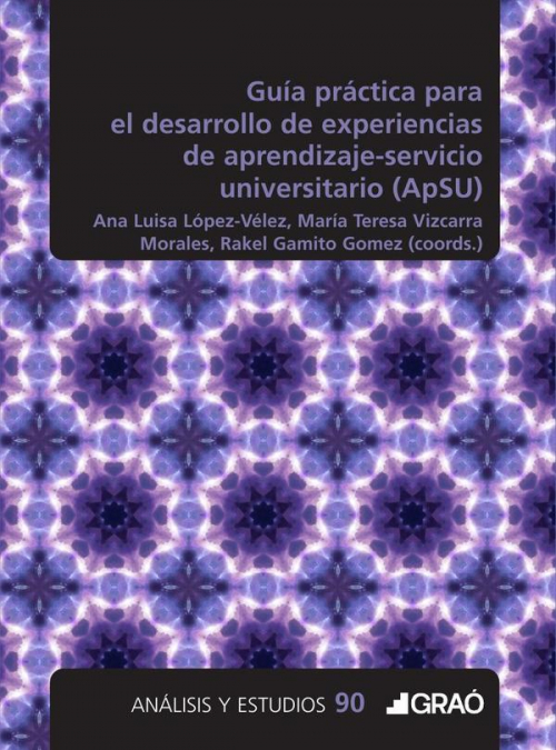 Guía práctica para el desarrollo de experiencias de aprendizaje servicio universitario (ApSU)