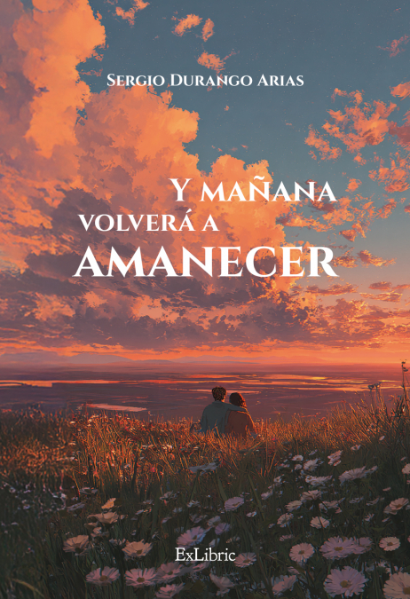 Y MAÑANA VOLVERÁ A AMANECER