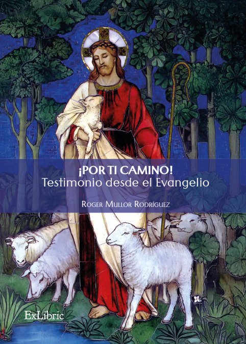 ¡POR TI, CAMINO! TESTIMONIO DESDE EL EVANGELIO
