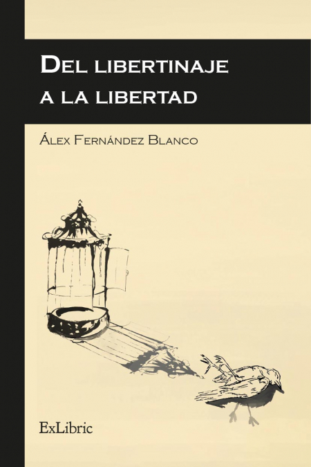 DEL LIBERTINAJE A LA LIBERTAD