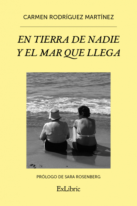 EN TIERRA DE NADIE Y EL MAR QUE LLEGA