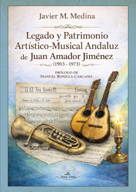 Legado y Patrimonio Artístico-Musical Andaluz de Juan Amador Jiménez (1903-1973)