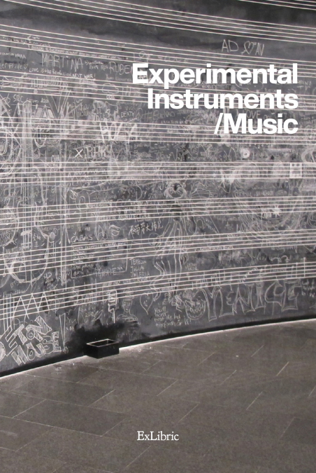 EXPERIMENTAL INSTRUMENTS/MUSIC