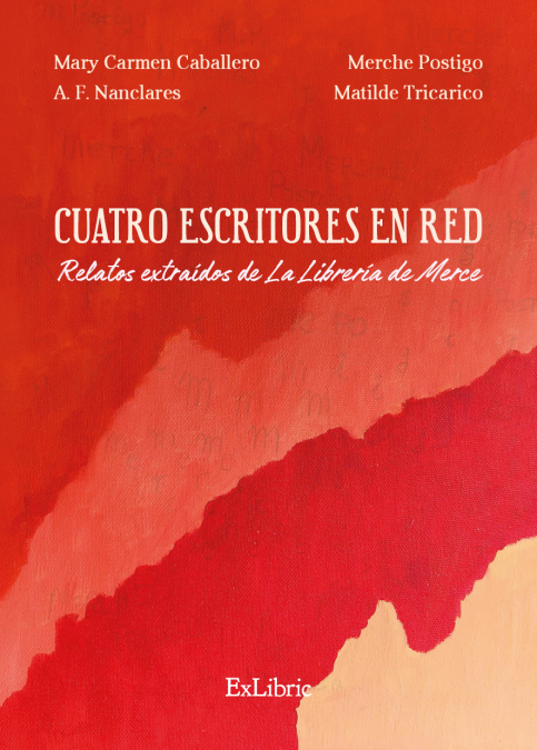 CUATRO ESCRITORES EN RED. RELATOS EXTRAÍDOS DE «LA LIBRERÍA DE MERCE»