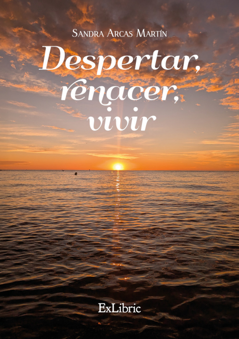DESPERTAR, RENACER, VIVIR