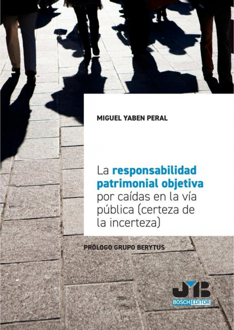 La responsabilidad patrimonial objetiva por caídas en la vía pública (certeza de la incerteza)