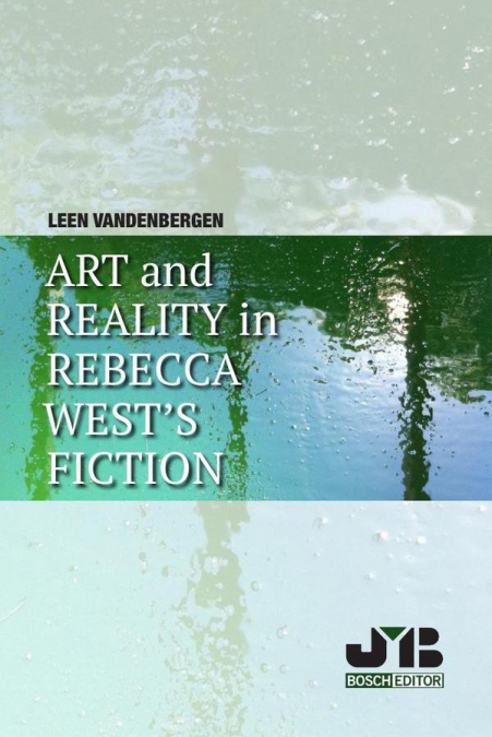 Art and Reality in Rebecca West´s Fiction