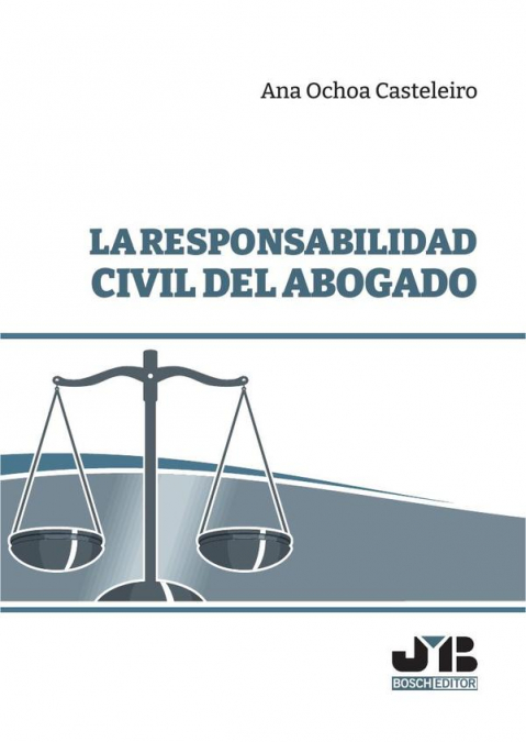 La responsabilidad civil del abogado