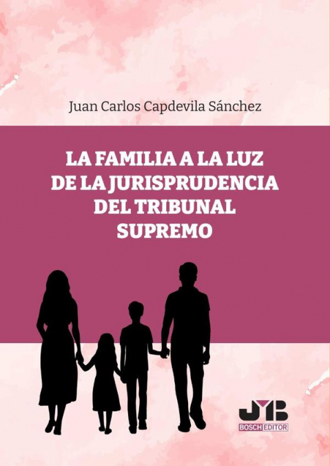 La familia a la luz de la jurisprudencia del Tribunal Supremo