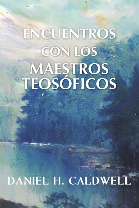 Encuentros con los Maestros Teosóficos