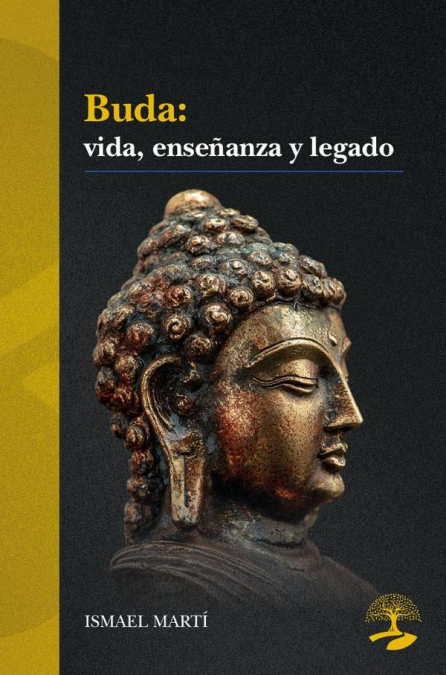 Buda: vida, enseñanza y legado
