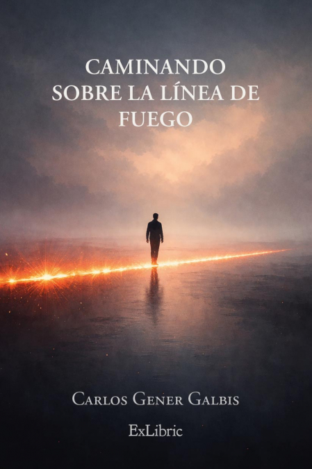 CAMINANDO SOBRE LA LÍNEA DE FUEGO