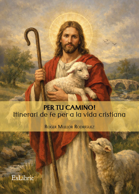 PER TU CAMINO! ITINERARI DE FE PER A LA VIDA CRISTIANA