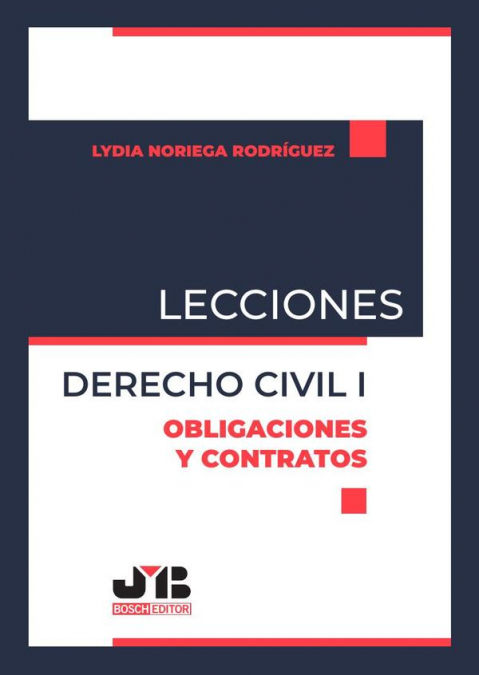Lecciones. Derecho Civil I. Obligaciones y Contratos