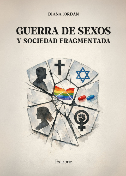 GUERRA DE SEXOS Y SOCIEDAD FRAGMENTADA