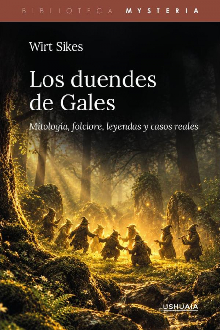 Los duendes de Gales. Mitología, folclore, leyendas y casos reales