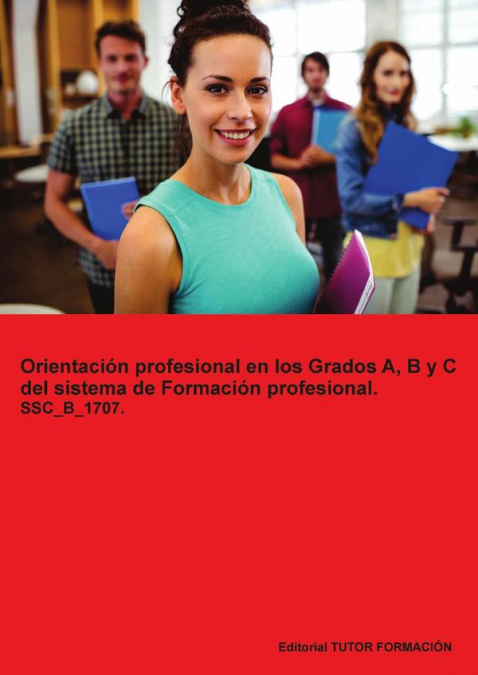 Orientación profesional en los grados A, B y C del Sistema de Formación Profesional. SSC_B_1707.