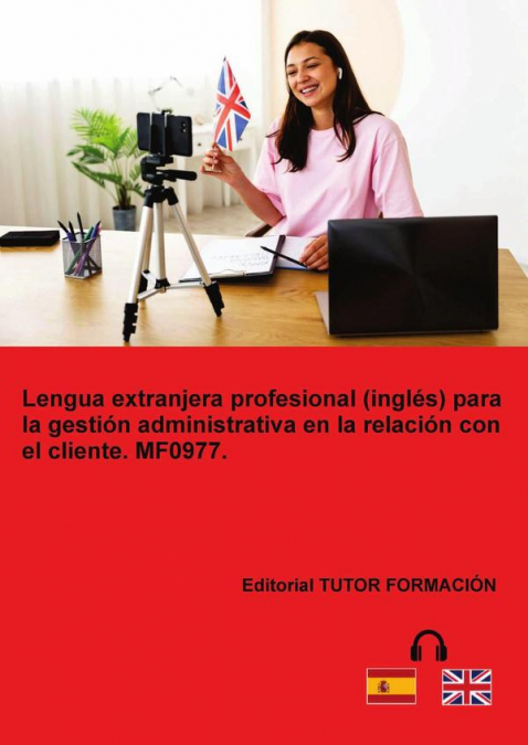 Lengua extranjera profesional (Inglés) para la gestión administrativa en la relación con el cliente. MF0977.