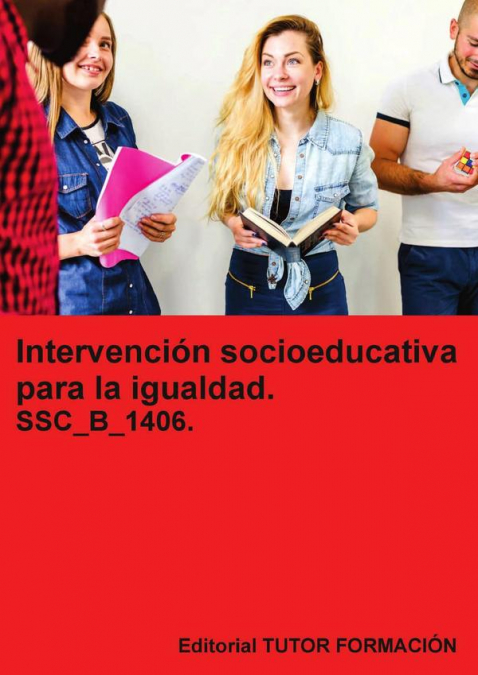 Intervención socioeducativa para la igualdad. SSC_B_1406.
