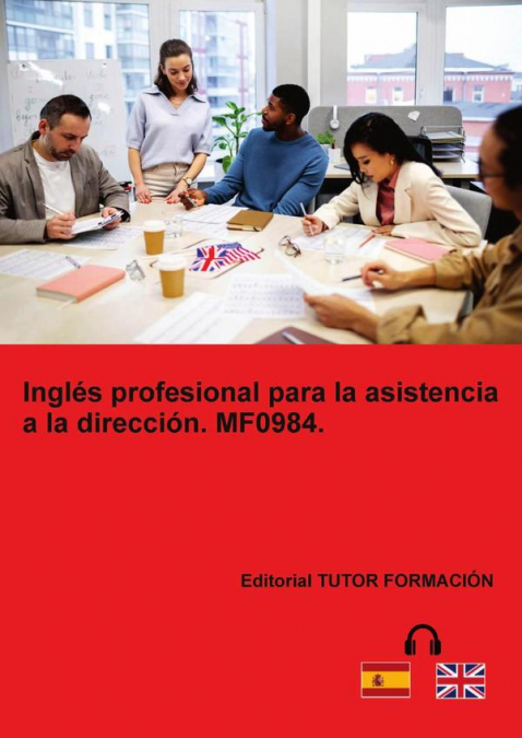 Inglés profesional para la asistencia a la dirección. MF0984.