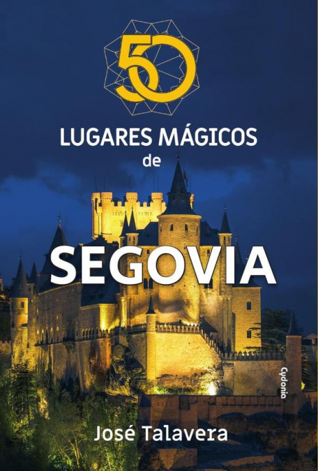 50 lugares mágicos de Segovia