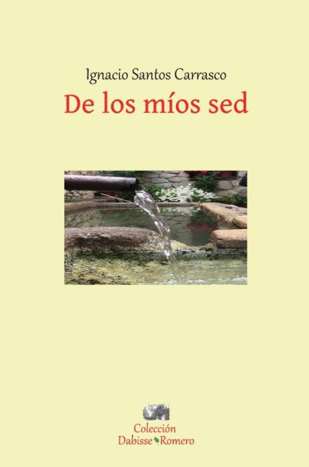 De los míos sed