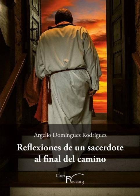 Reflexiones de un sacerdote al final del camino